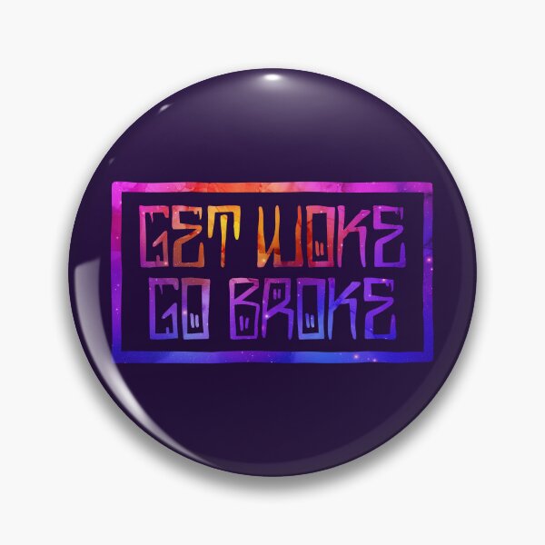 Item preview, Get Woke, Go Broke designed and sold by RAWWR.