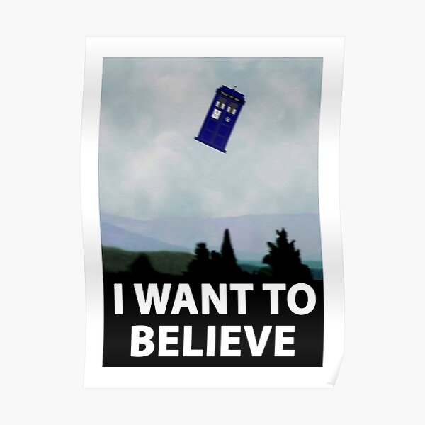 "I Want To Believe" Police Public Call Box version. Poster