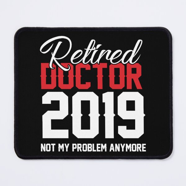 Item preview, Retired Doctor  2019 Retirement Gift Idea designed and sold by haselshirt.