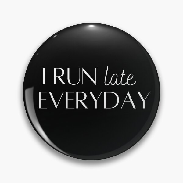 Item preview, I Run Late Everyday - Funny Running I designed and sold by RunPower.