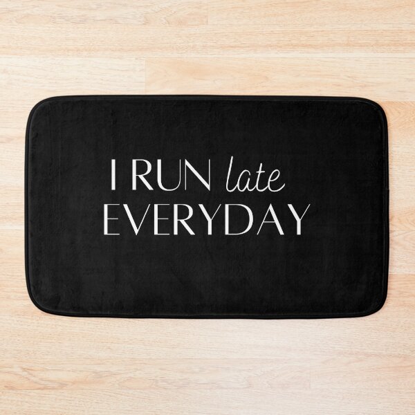 Item preview, I Run Late Everyday - Funny Running I designed and sold by RunPower.