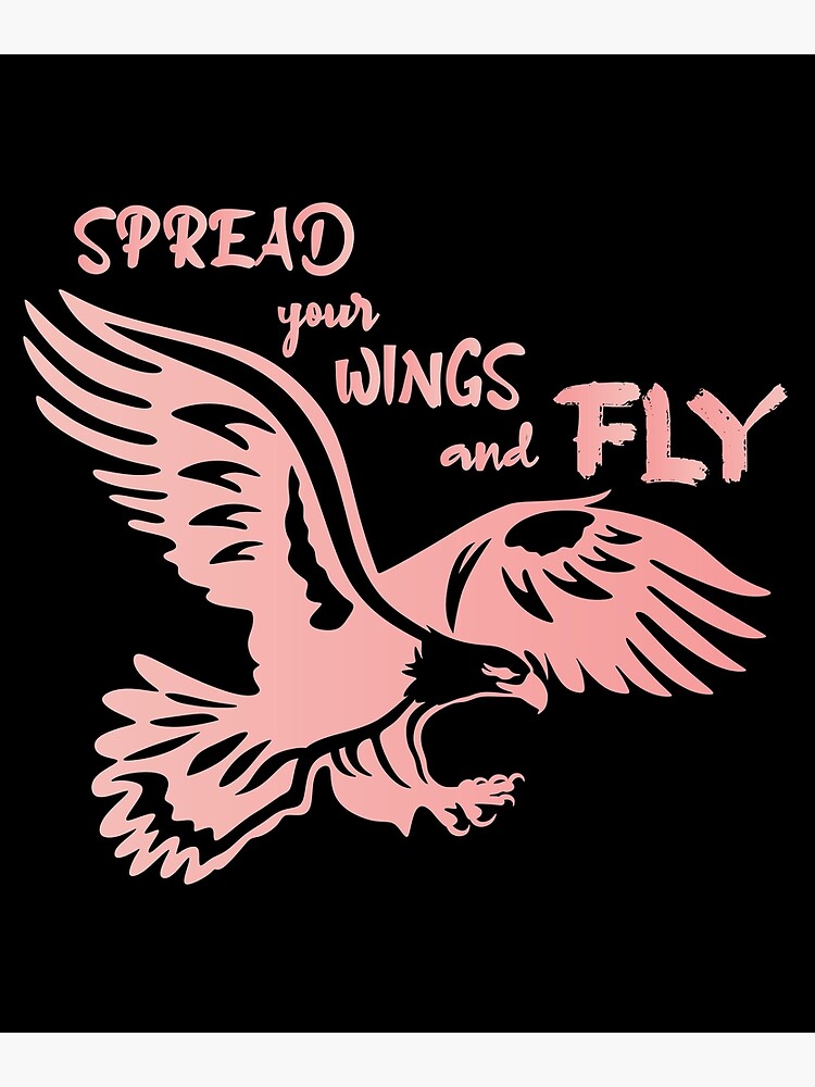 "Spread your wings and fly eagle motivation" Poster for Sale by Cute