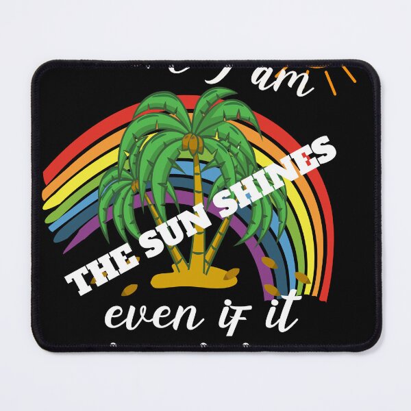 Item preview, Where I Am The Sun Is Shining designed and sold by Bodino.