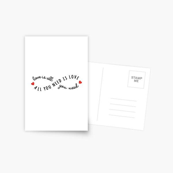 all you need is love, love is all you need | Postcard