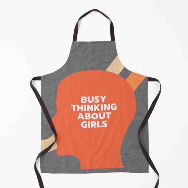 Item preview, busy thinking about girls- funny designed and sold by ayesha70.