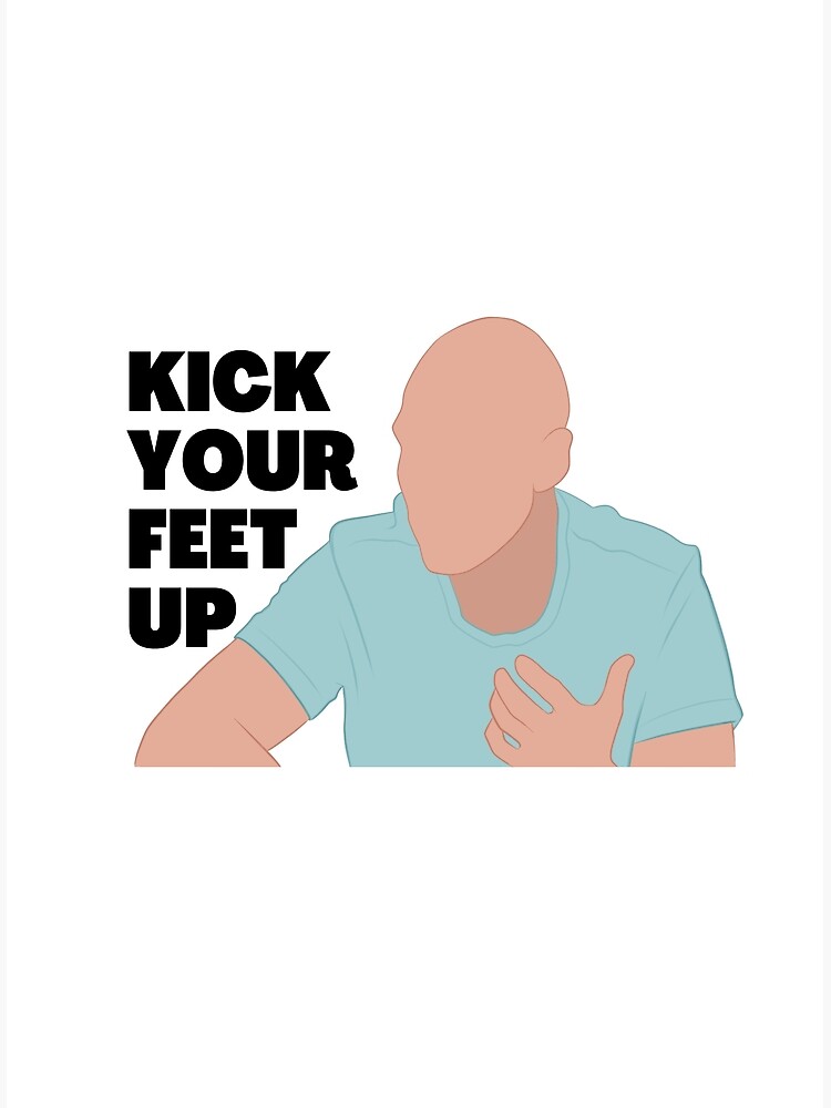 "Kick Your Feet Up Big Brother Canada" Poster for Sale by TeeDivision Redbubble