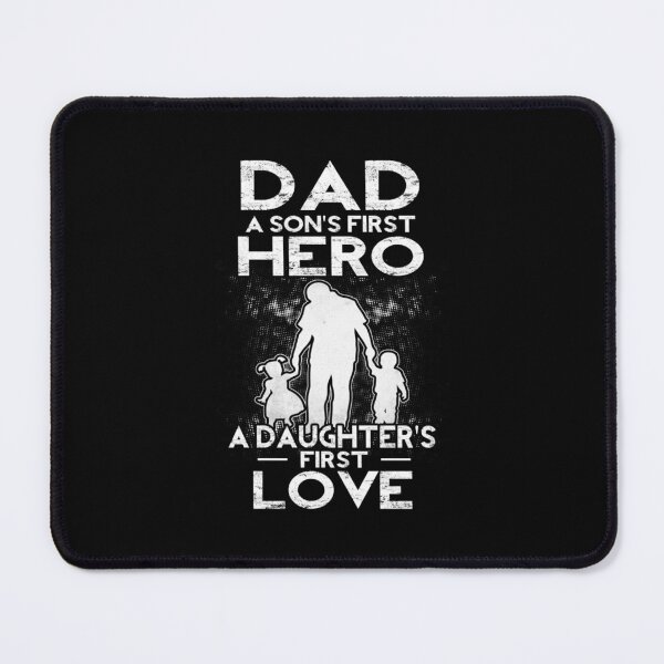 Item preview, Dad A Sons First Hero A Daughters First Love Essential  designed and sold by canalelassa2.
