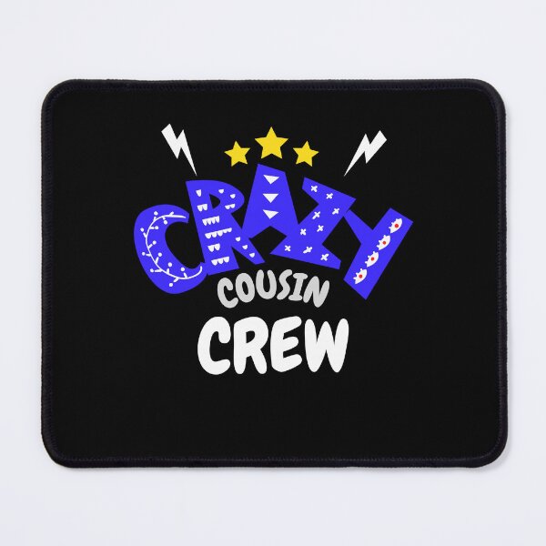 Item preview, crazy cousin crew designed and sold by StairheadStore.