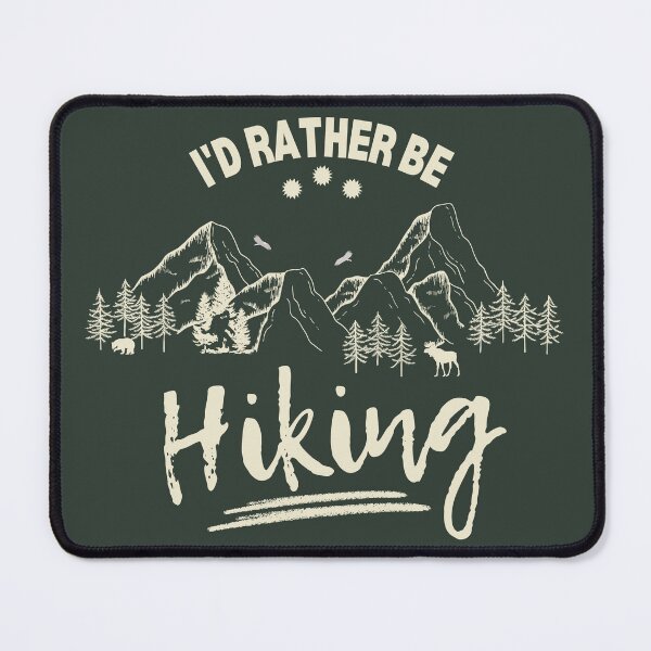 Item preview, I'd rather be Hiking. For The Hiking Loving Nature Lover. designed and sold by GEM STYLE.