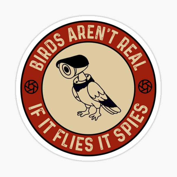 birds aren't real if it flies it spies Sticker