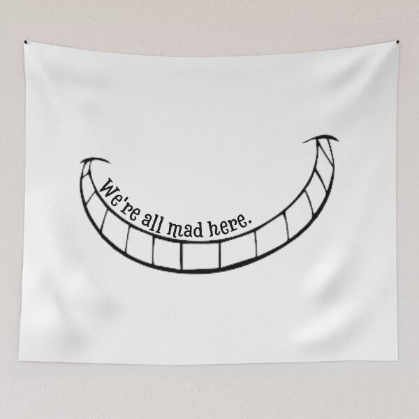 Item preview, We're all mad here - Alice in Wonderland quotes - Cheshire cat designed and sold by UN-labelledGirl.