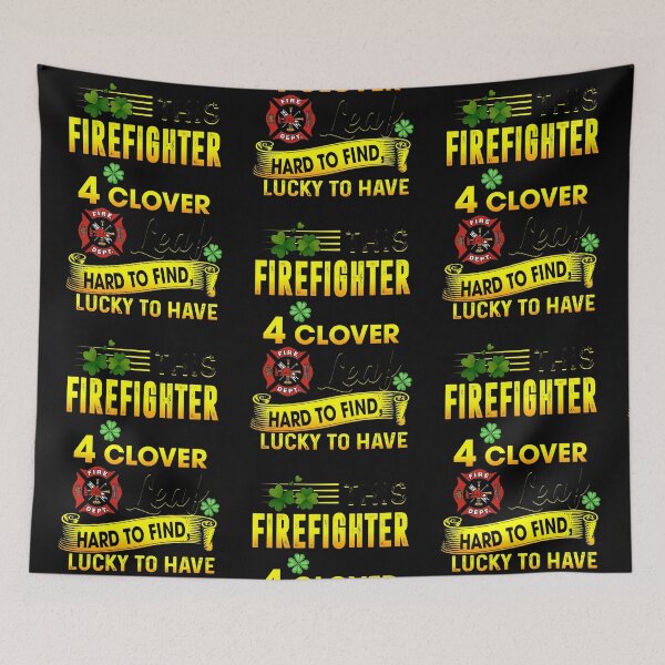 Item preview, This Firefighter Is Like A 4 Clover Leaf, Hard To Find, Lucky To Have designed and sold by GoldenBuffalo79.