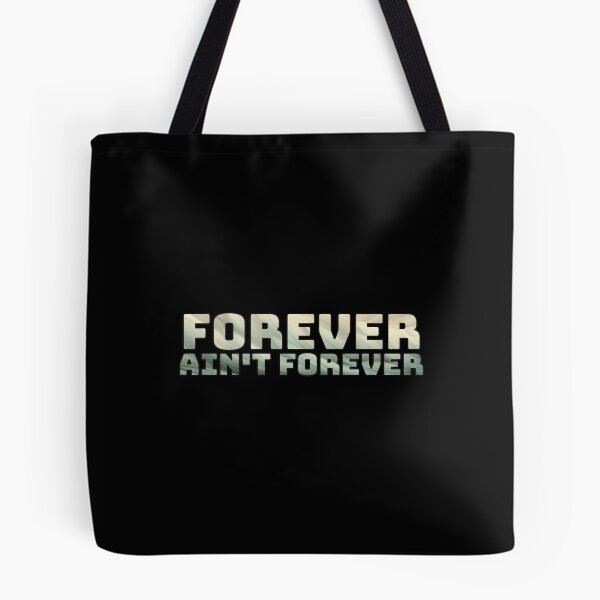 Item preview, Forever ain&x27;t forever Classic  designed and sold by amerorickhh.