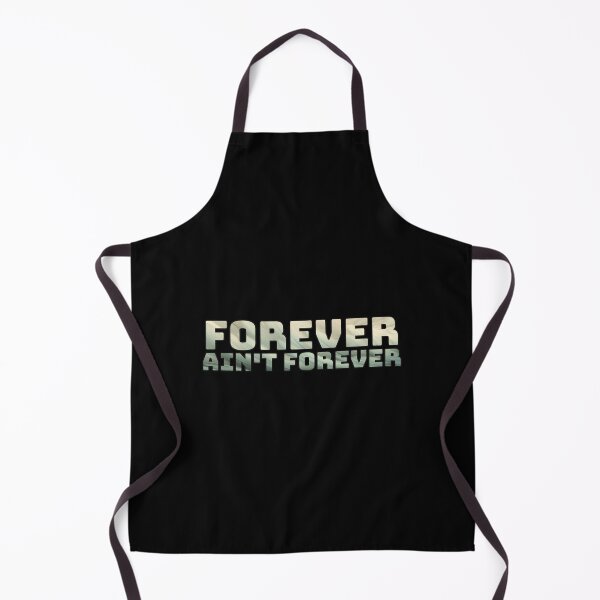 Item preview, Forever ain&x27;t forever Classic designed and sold by amerorickhh.
