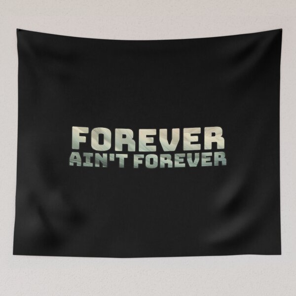 Item preview, Forever ain&x27;t forever Classic  designed and sold by amerorickhh.