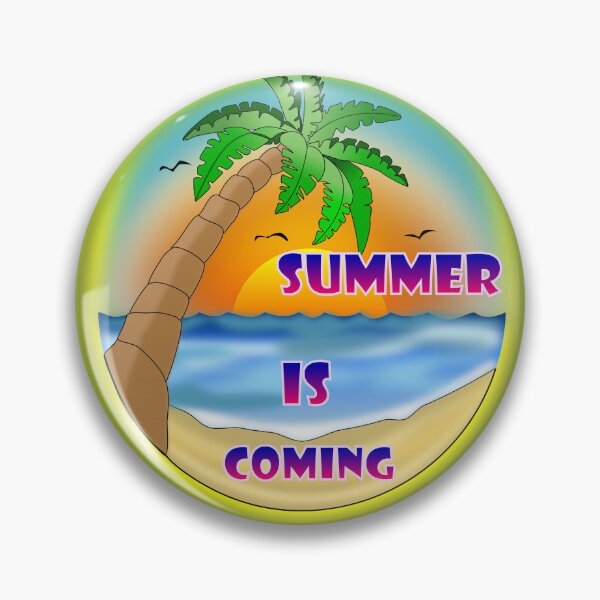 Item preview, Summer is coming designed and sold by clintondesigns6.