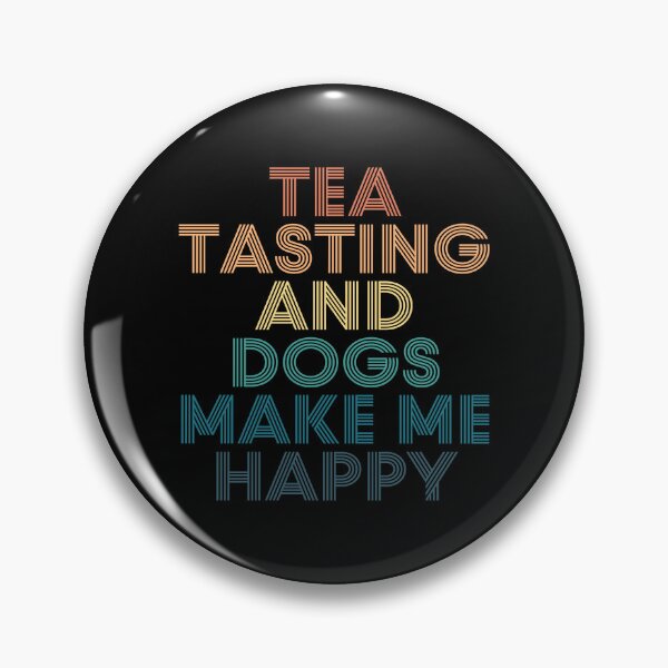 Item preview, Tea Tasting And Dogs Make Me Happy- Gift for Tea Tasting & Dogs Fans designed and sold by kindxinn.