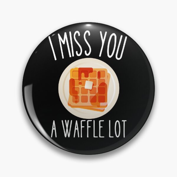 Item preview,  I Miss you a waffle lot designed and sold by Thetruemo.