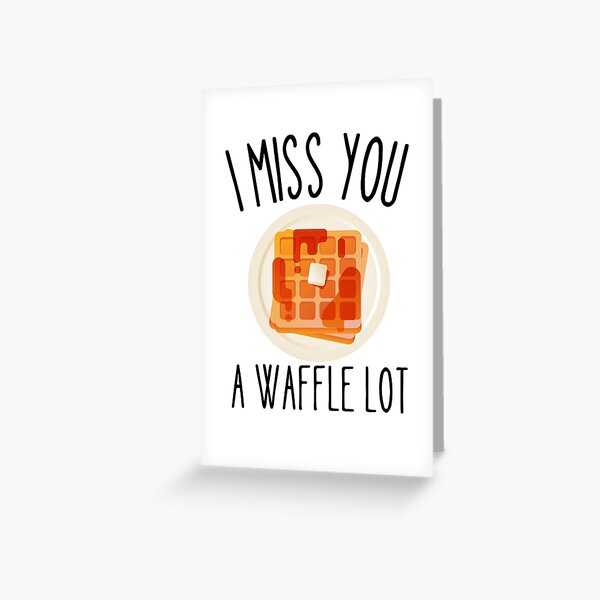 Item preview,  I Miss you a waffle lot designed and sold by Thetruemo.