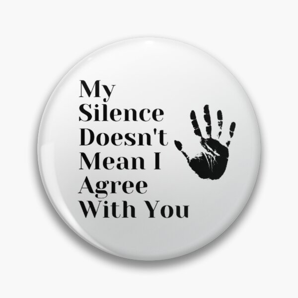Item preview, My Silence Doesnt Mean I Agree With You designed and sold by imhae.