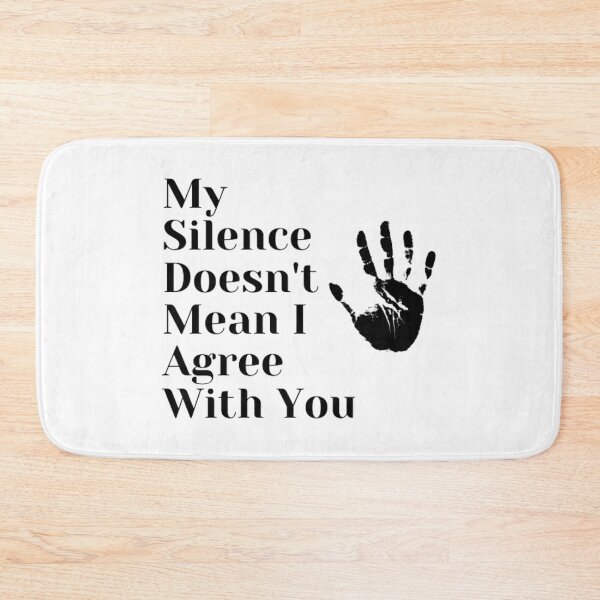 Item preview, My Silence Doesnt Mean I Agree With You designed and sold by imhae.