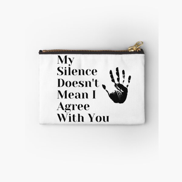 Item preview, My Silence Doesnt Mean I Agree With You designed and sold by imhae.