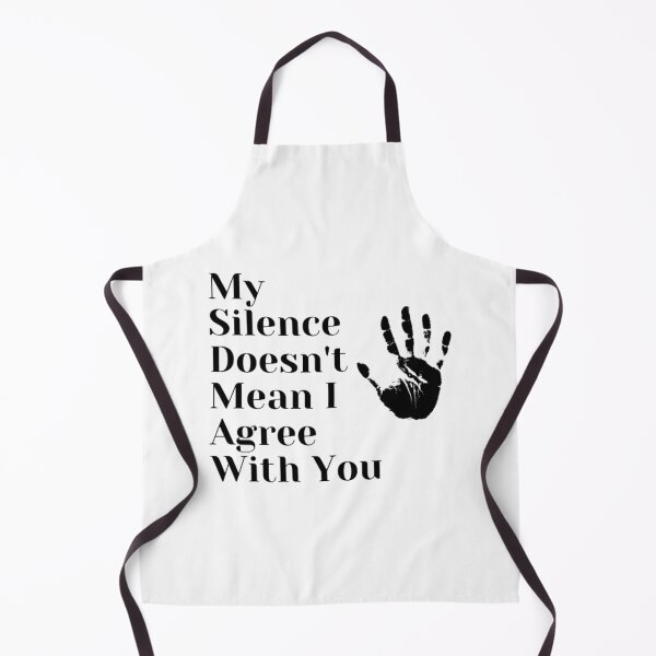 Item preview, My Silence Doesnt Mean I Agree With You designed and sold by imhae.