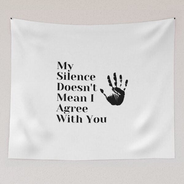 Item preview, My Silence Doesnt Mean I Agree With You designed and sold by imhae.