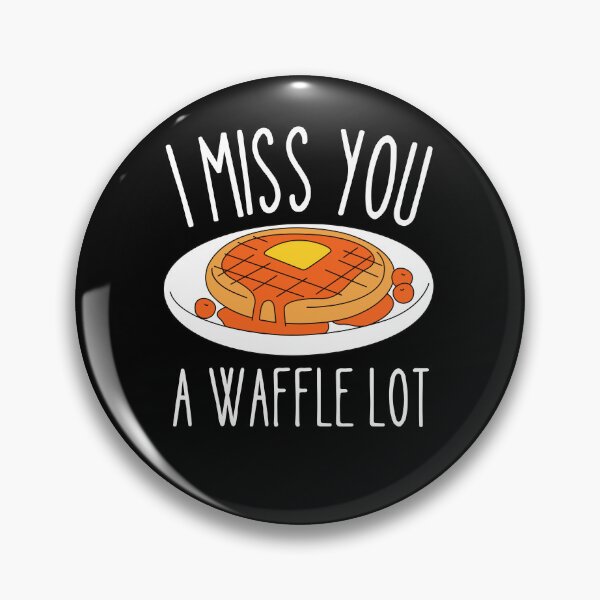 Item preview, I Miss you a waffle lot designed and sold by Thetruemo.