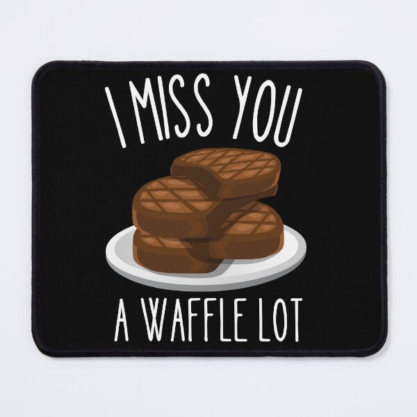 Item preview, I Miss you a waffle lot designed and sold by Thetruemo.