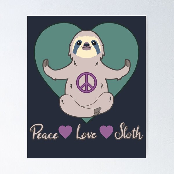 Item preview, Peace Love Sloth Blue Tone designed and sold by MindfulMeta.