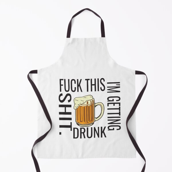 Item preview, Fuck This Shit I'm Getting Drunk designed and sold by karim82.