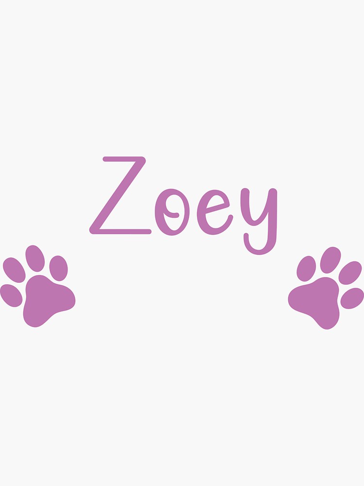 "Zoey Dog or Cat name" Sticker for Sale by 4You4U Redbubble