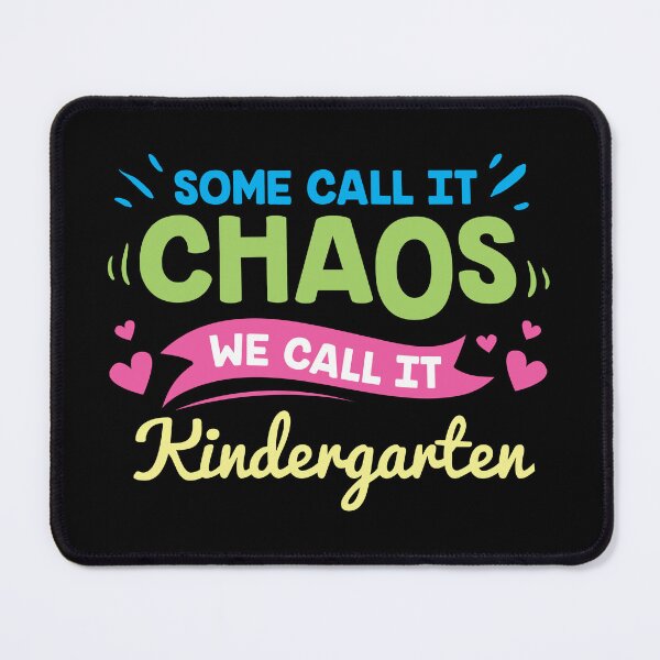 Item preview, Some Call It Chaos We Call It Kindergarten Gift designed and sold by haselshirt.