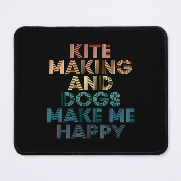 Item preview, Kite Making And Dogs Make Me Happy- Gift for Kite Making & Dogs Fans designed and sold by kindxinn.