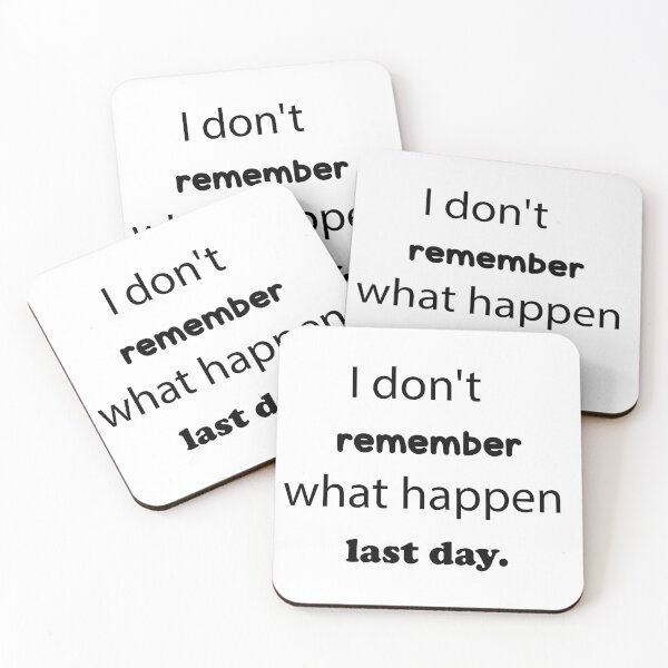 Item preview, I Don't Remember What Happen Last Day designed and sold by JenDouArt.