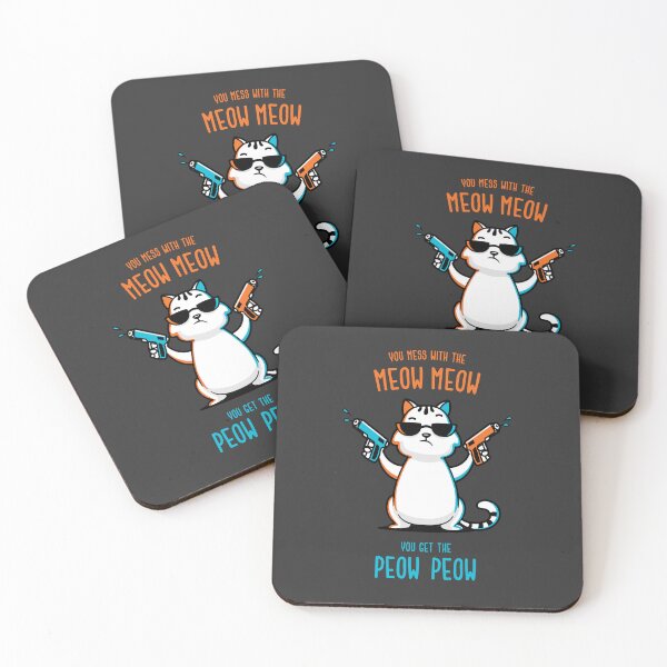 Item preview, You Mess With the Meow Meow You Get the Peow Peow designed and sold by zoljo.
