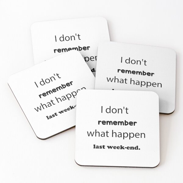 Item preview, I Don't Remember What Happen Last Week-End designed and sold by JenDouArt.