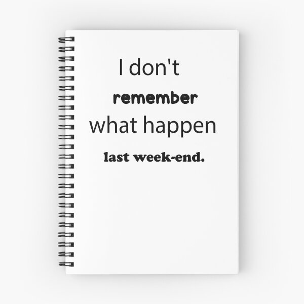Item preview, I Don't Remember What Happen Last Week-End designed and sold by JenDouArt.