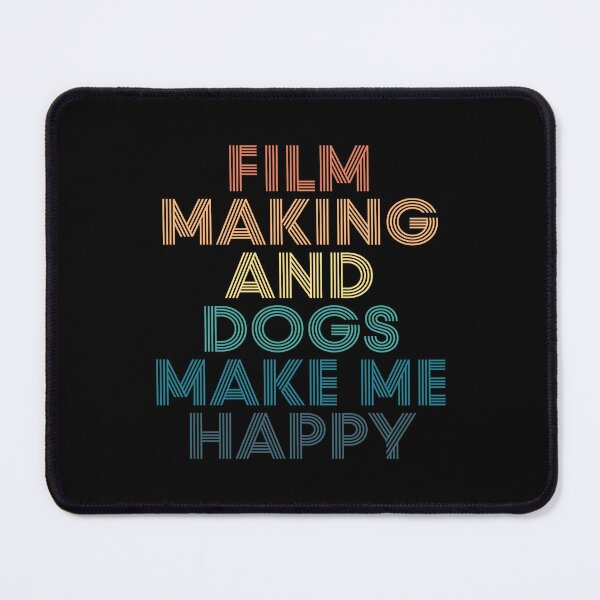 Item preview, Film Making And Dogs Make Me Happy- Gift for Film Making & Dogs Fans designed and sold by kindxinn.