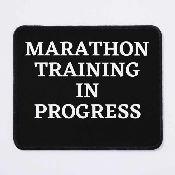 Item preview, Marathon Training In Progress– Marathon III designed and sold by RunPower.