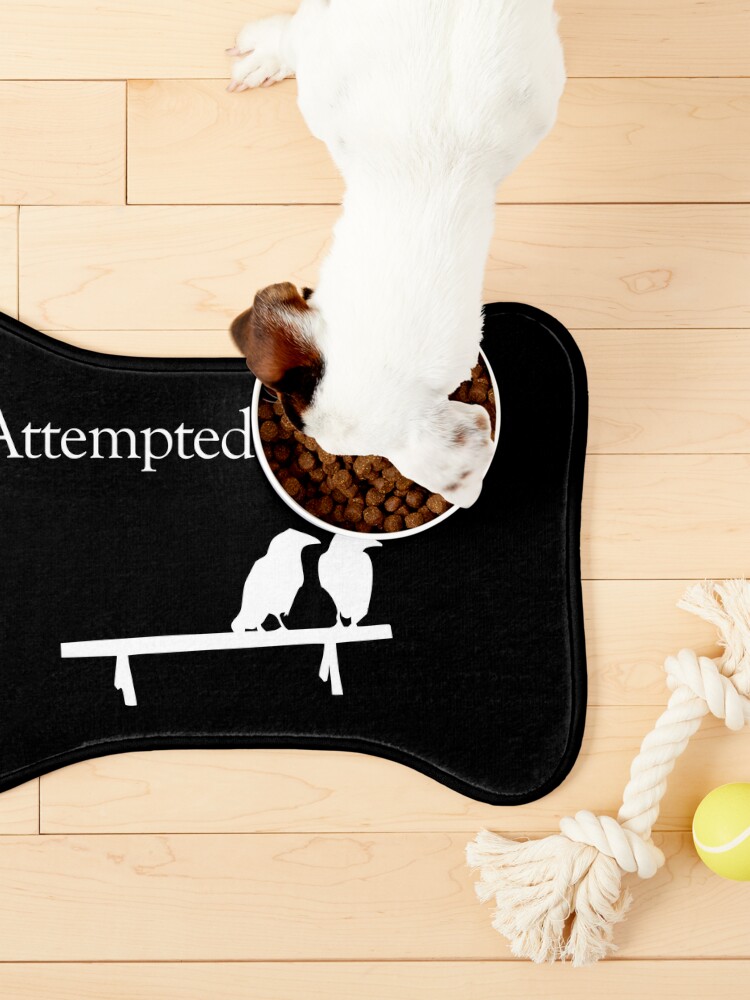 Alternate view of Attempted Murder (White design) Pet Mat