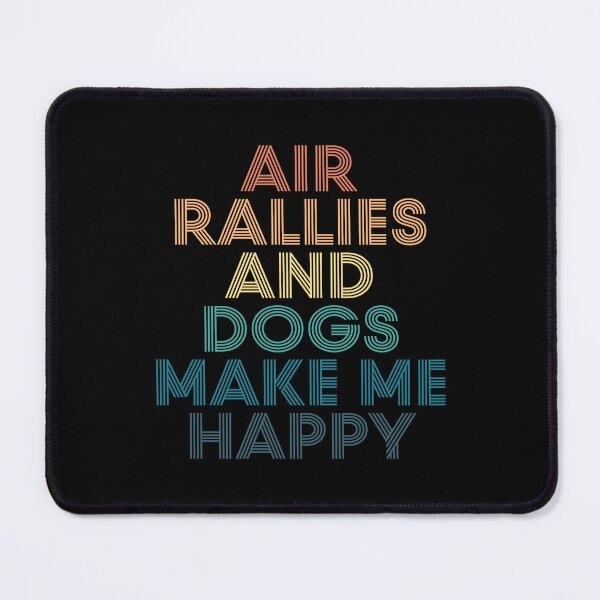 Item preview, Air Rallies And Dogs Make Me Happy- Gift for Air Rallies & Dogs Fans designed and sold by kindxinn.