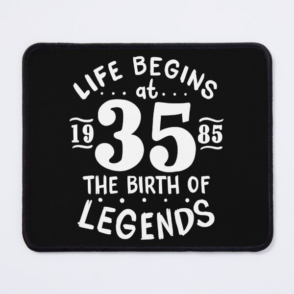 Item preview, 35th Birthday Life Begins At 35, Legends Born 1985 designed and sold by haselshirt.