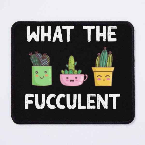 Item preview, What the Fucculent Succulent Cactus Pun Funny Gift Plant Mom designed and sold by LegOlenve.