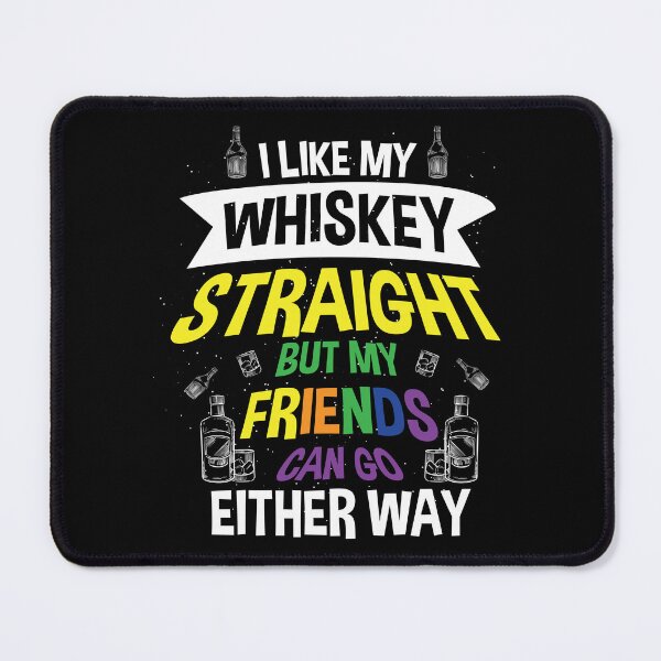 Item preview, I Like My Whiskey Straight LGBT Rainbow Pride Gift designed and sold by haselshirt.
