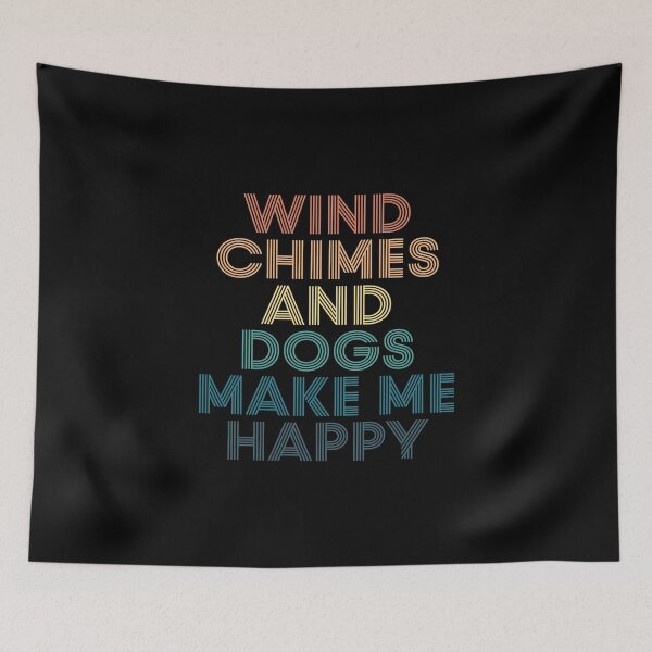 Item preview, Wind Chimes And Dogs Make Me Happy- Gift for Wind Chimes & Dogs Fans designed and sold by kindxinn.