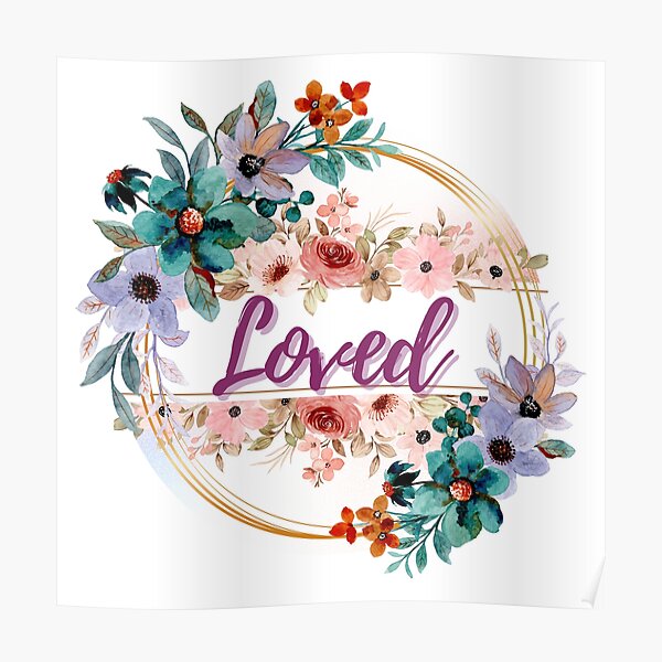Loved Poster