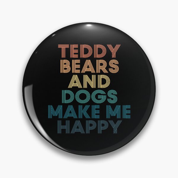 Item preview, Teddy Bears And Dogs Make Me Happy- Gift for Teddy Bears & Dogs Fans designed and sold by kindxinn.