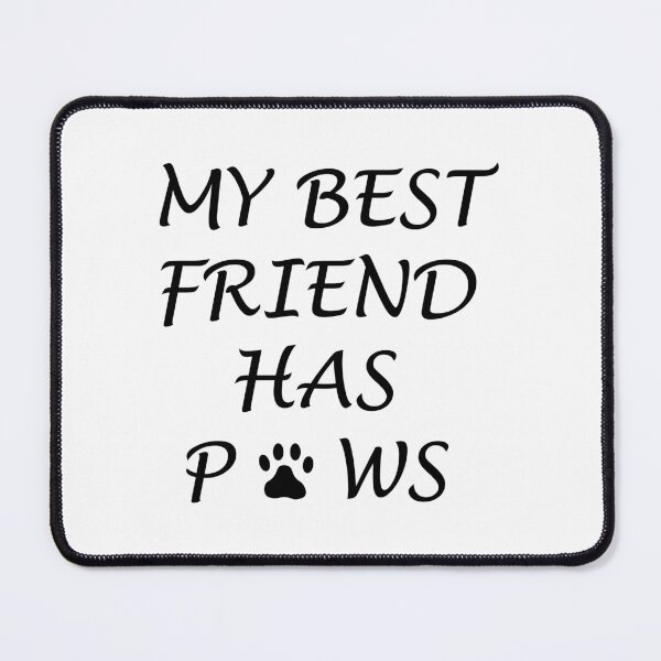 Item preview, My best friend has paws designed and sold by mixtape80.